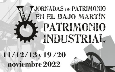 V Jornadas de Patrimonio en el Bajo Martín: Patrimonio industrial